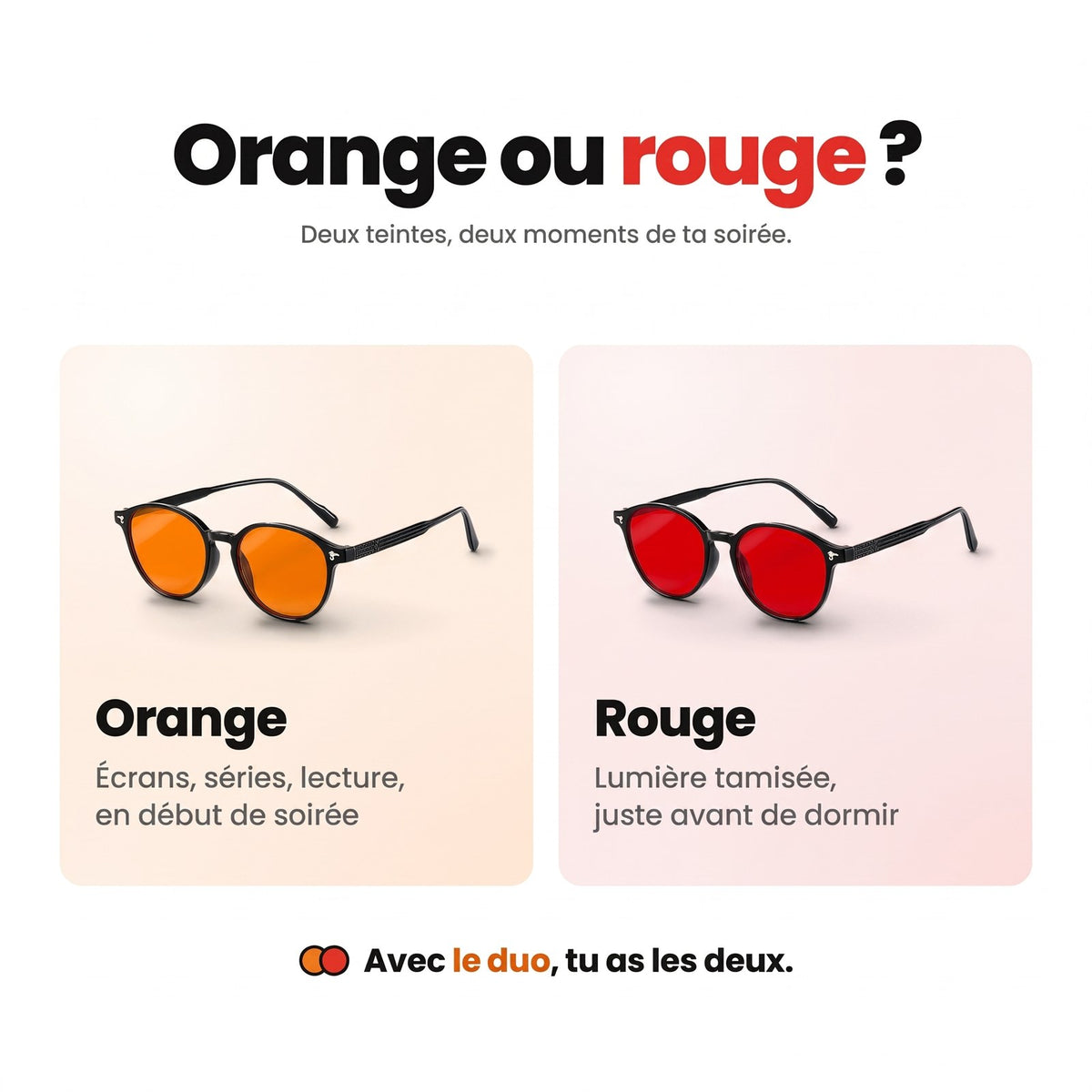 Orange en début de soirée, rouge avant de dormir